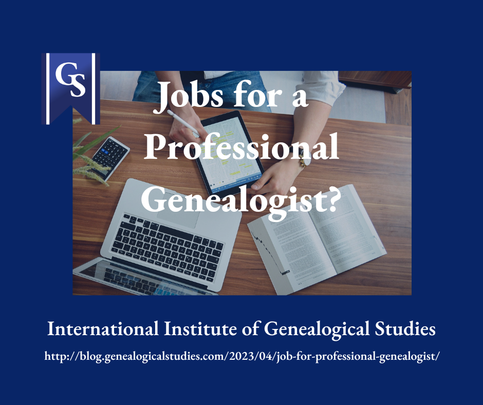 Jobs for a Professional Genealogist?